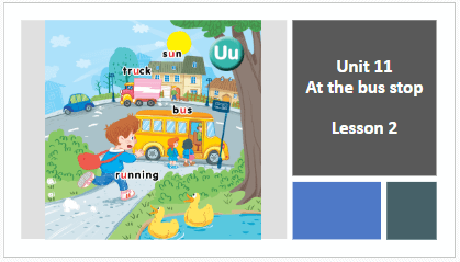 Giáo án điện tử Tiếng Anh lớp 1 Global Success Unit 11 Lesson 2 | PPT Tiếng Anh lớp 1