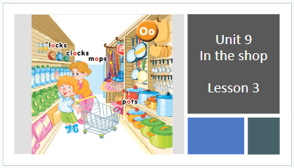 Giáo án điện tử Tiếng Anh lớp 1 Global Success Unit 9 Lesson 3 | PPT Tiếng Anh lớp 1