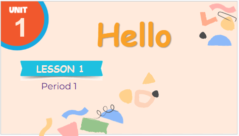 Giáo án điện tử Tiếng Anh lớp 3 Global Success Unit 1 Lesson 1 | PPT Tiếng Anh lớp 3