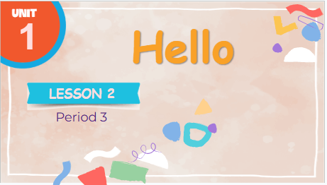 Giáo án điện tử Tiếng Anh lớp 3 Global Success Unit 1 Lesson 2 | PPT Tiếng Anh lớp 3