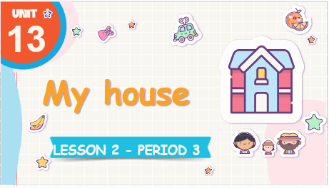 Giáo án điện tử Tiếng Anh lớp 3 Global Success Unit 13 Lesson 2 | PPT Tiếng Anh lớp 3