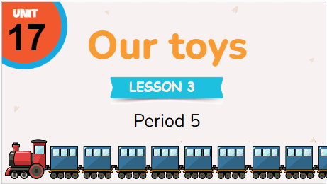 Giáo án điện tử Tiếng Anh lớp 3 Global Success Unit 17 Lesson 3 | PPT Tiếng Anh lớp 3