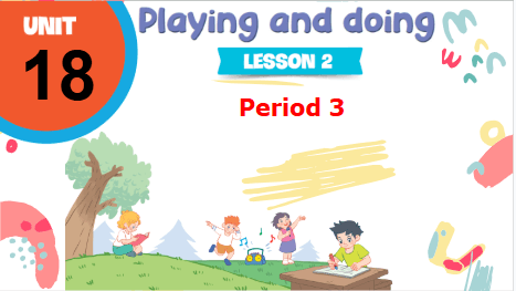 Giáo án điện tử Tiếng Anh lớp 3 Global Success Unit 18 Lesson 2 | PPT Tiếng Anh lớp 3
