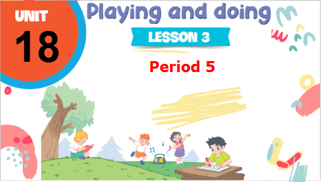 Giáo án điện tử Tiếng Anh lớp 3 Global Success Unit 18 Lesson 3 | PPT Tiếng Anh lớp 3