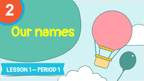 Giáo án điện tử Tiếng Anh lớp 3 Global Success Unit 2 Lesson 1 | PPT Tiếng Anh lớp 3