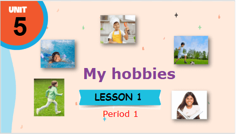 Giáo án điện tử Tiếng Anh lớp 3 Global Success Unit 5 Lesson 1 | PPT Tiếng Anh lớp 3