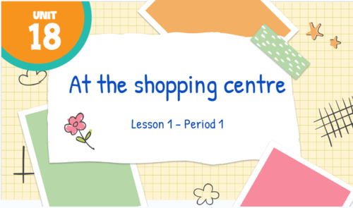 Giáo án điện tử Tiếng Anh lớp 4 Global Success Unit 18 Lesson 1 | PPT Tiếng Anh lớp 4