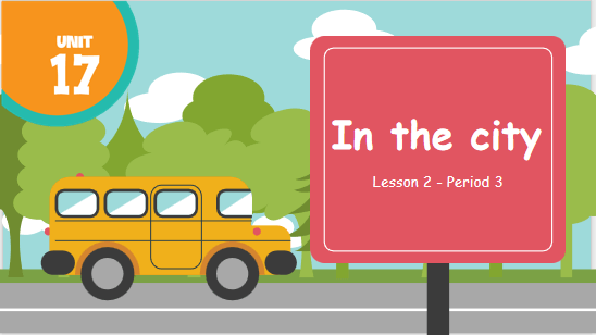 Giáo án điện tử Tiếng Anh lớp 4 Global Success Unit 17 Lesson 2 | PPT Tiếng Anh lớp 4