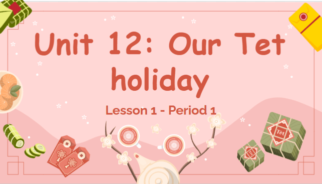 Giáo án điện tử Tiếng Anh lớp 5 Global Success Unit 12 Lesson 1 | PPT Tiếng Anh lớp 5