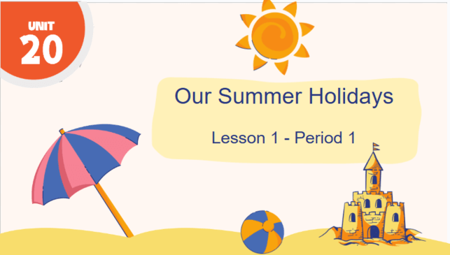 Giáo án điện tử Tiếng Anh lớp 5 Global Success Unit 20 Lesson 1 | PPT Tiếng Anh lớp 5