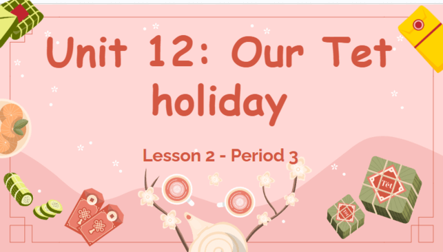 Giáo án điện tử Tiếng Anh lớp 5 Global Success Unit 12 Lesson 2 | PPT Tiếng Anh lớp 5