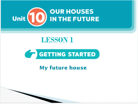 Giáo án điện tử Tiếng Anh 6 Global Success Unit 10 Getting Started | PPT Tiếng Anh 6