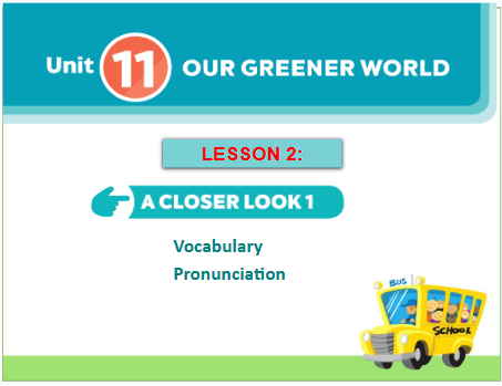 Giáo án điện tử Tiếng Anh 6 Global Success Unit 11 A Closer Look 1 | PPT Tiếng Anh 6