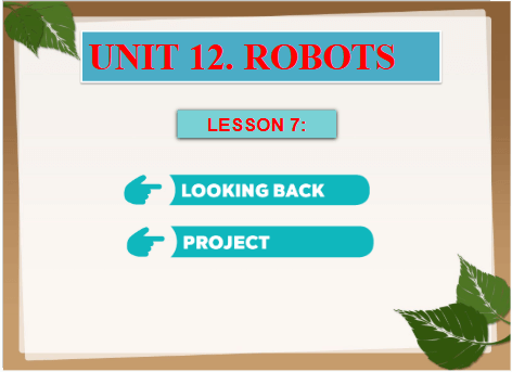 Giáo án điện tử Tiếng Anh 6 Global Success Unit 12 Looking Back & Project | PPT Tiếng Anh 6