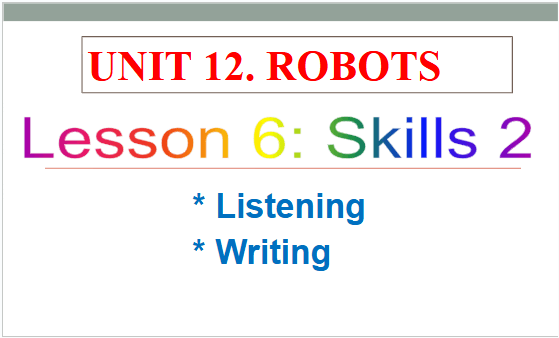 Giáo án điện tử Tiếng Anh 6 Global Success Unit 12 Skills 2 | PPT Tiếng Anh 6
