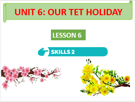 Giáo án điện tử Tiếng Anh 6 Global Success Unit 6 Skills 2 | PPT Tiếng Anh 6