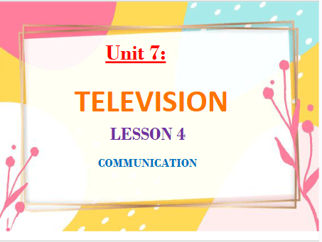 Giáo án điện tử Tiếng Anh 6 Global Success Unit 7 Communication | PPT Tiếng Anh 6