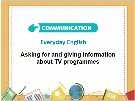 Giáo án điện tử Tiếng Anh 6 Global Success Unit 7 Communication | PPT Tiếng Anh 6