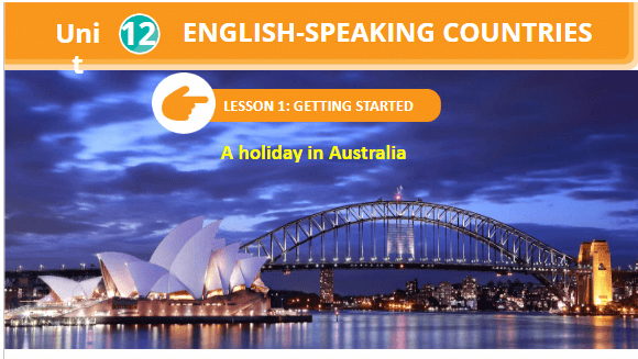 Giáo án điện tử Tiếng Anh 7 Global Success Unit 12 Getting Started | PPT Tiếng Anh 7