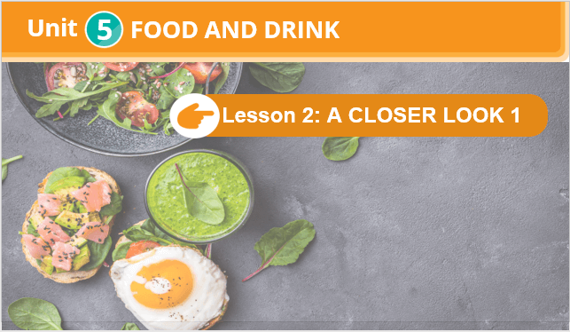 Giáo án điện tử Tiếng Anh 7 Global Success Unit 5 A Closer Look 1 | PPT Tiếng Anh 7
