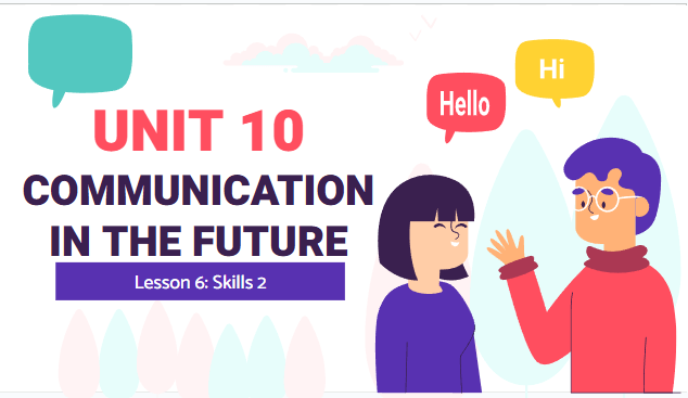 Giáo án điện tử Tiếng Anh 8 Global Success Unit 10 Skills 2 | PPT Tiếng Anh 8