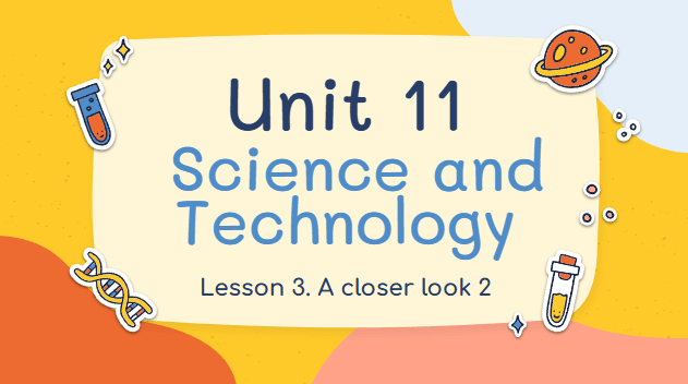 Giáo án điện tử Tiếng Anh 8 Global Success Unit 11 A Closer Look 2 | PPT Tiếng Anh 8