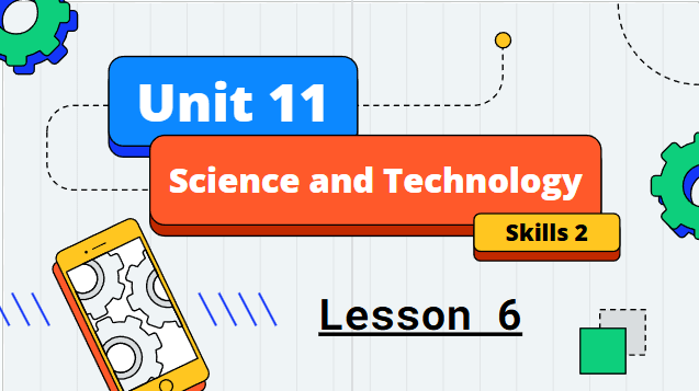 Giáo án điện tử Tiếng Anh 8 Global Success Unit 11 Skills 2 | PPT Tiếng Anh 8
