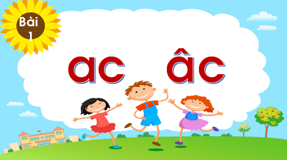 Giáo án điện tử Bài 1: ac, âc lớp 1 | PPT Tiếng Việt lớp 1 Chân trời sáng tạo