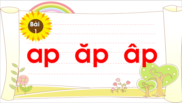 Giáo án điện tử Bài 1: ap, ăp, âp lớp 1 | PPT Tiếng Việt lớp 1 Chân trời sáng tạo