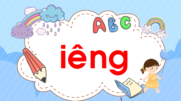Giáo án điện tử Bài 1: iêng, yêng lớp 1 | PPT Tiếng Việt lớp 1 Chân trời sáng tạo