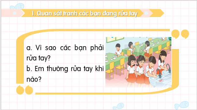 Giáo án điện tử Rửa tay trước khi ăn lớp 1 | PPT Tiếng Việt lớp 1 Kết nối tri thức