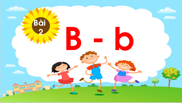 Giáo án điện tử Bài 2: B, b lớp 1 | PPT Tiếng Việt lớp 1 Chân trời sáng tạo