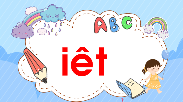 Giáo án điện tử Bài 2: iêt, yêt, uôt, ươt lớp 1 | PPT Tiếng Việt lớp 1 Chân trời sáng tạo