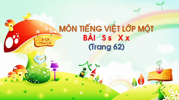 Giáo án điện tử Bài 2: S, s, X, x lớp 1 | PPT Tiếng Việt lớp 1 Chân trời sáng tạo