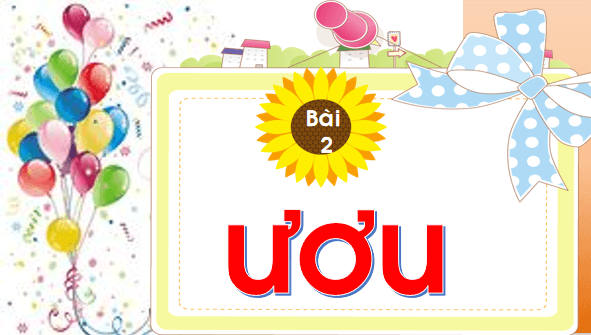Giáo án điện tử Bài 2: ươu lớp 1 | PPT Tiếng Việt lớp 1 Chân trời sáng tạo