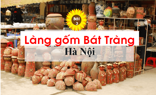 Giáo án điện tử Bài 3: Làng gốm Bát Tràng lớp 1 | PPT Tiếng Việt lớp 1 Chân trời sáng tạo