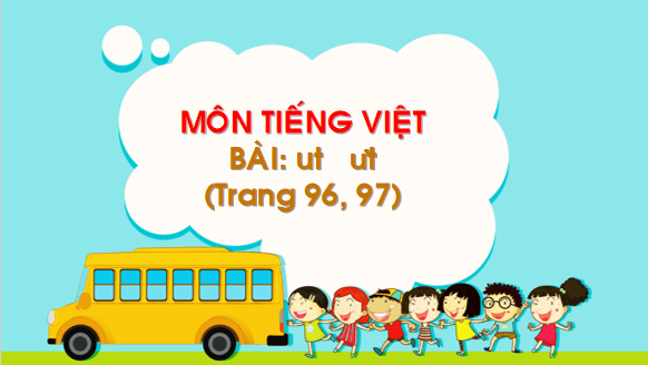 Giáo án điện tử Bài 4: ut, ưt lớp 1 | PPT Tiếng Việt lớp 1 Chân trời sáng tạo