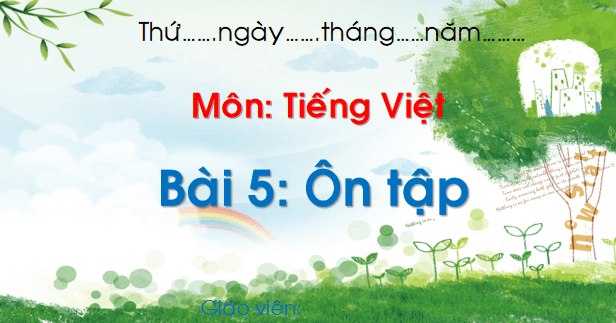 Giáo án điện tử Bài 5: Ôn tập và kể chuyện trang 138 lớp 1 | PPT Tiếng Việt lớp 1 Chân trời sáng tạo