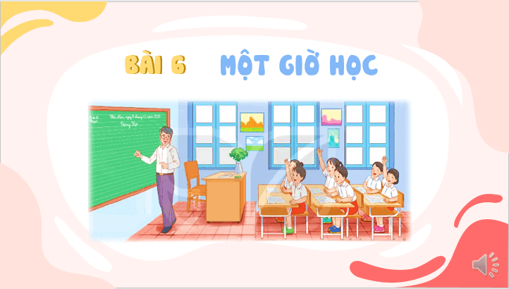 Giáo án điện tử Một giờ học lớp 2 | PPT Tiếng Việt lớp 2 Kết nối tri thức
