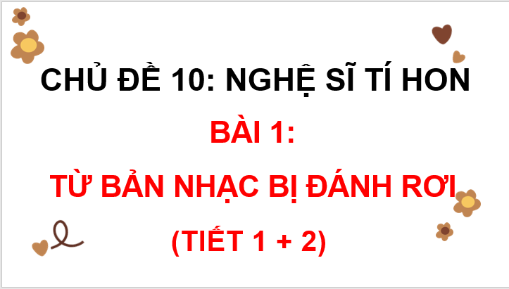 Giáo án điện tử Từ bản nhạc bị đánh rơi lớp 3 | PPT Tiếng Việt lớp 3 Chân trời sáng tạo