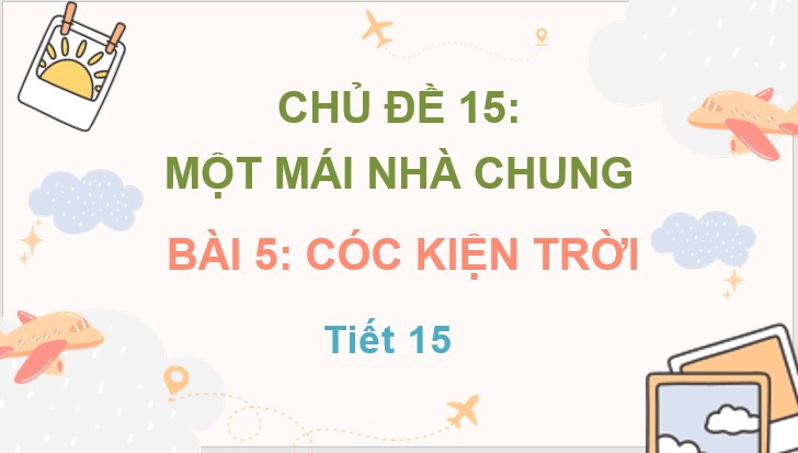 Giáo án điện tử Cóc kiện ông trời lớp 3 | PPT Tiếng Việt lớp 3 Chân trời sáng tạo