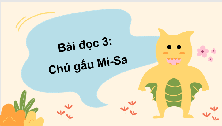 Giáo án điện tử Chú gấu Mi-sa lớp 3 | PPT Tiếng Việt lớp 3 Cánh diều