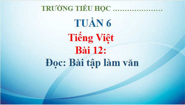 Giáo án điện tử Bài tập làm văn trang 54, 55 lớp 3 | PPT Tiếng Việt lớp 3 Kết nối tri thức