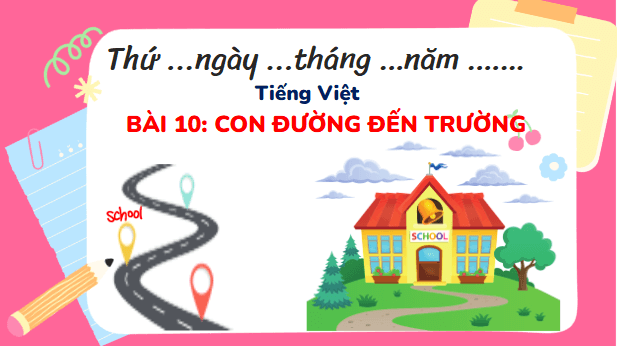 Giáo án điện tử Con đường đến trường trang 46, 47 lớp 3 | PPT Tiếng Việt lớp 3 Kết nối tri thức