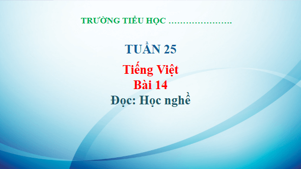 Giáo án điện tử Học nghề trang 58, 59 Tập 2 lớp 3 | PPT Tiếng Việt lớp 3 Kết nối tri thức