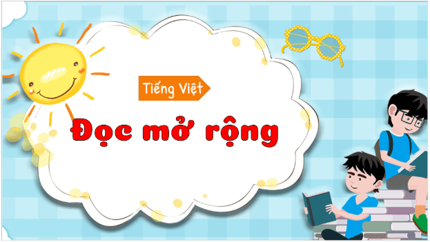 Giáo án điện tử Đọc mở rộng trang 108 lớp 3 | PPT Tiếng Việt lớp 3 Kết nối tri thức