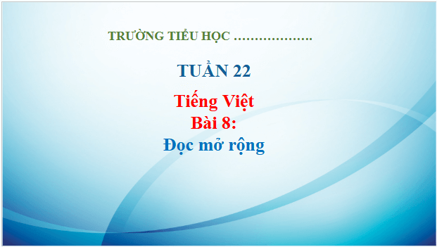 Giáo án điện tử Đọc mở rộng trang 37 Tập 2 lớp 3 | PPT Tiếng Việt lớp 3 Kết nối tri thức