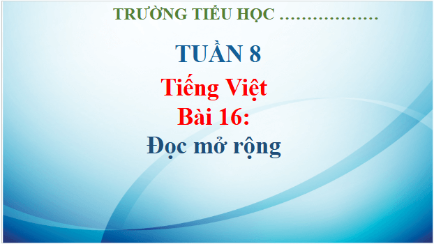 Giáo án điện tử Đọc mở rộng trang 71 lớp 3 | PPT Tiếng Việt lớp 3 Kết nối tri thức