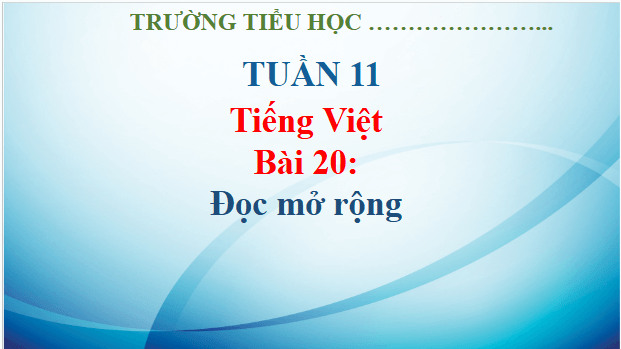 Giáo án điện tử Đọc mở rộng trang 97 lớp 3 | PPT Tiếng Việt lớp 3 Kết nối tri thức