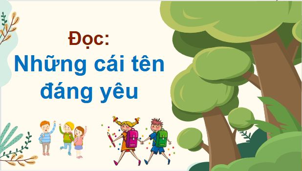 Giáo án điện tử Những cái tên đáng yêu trang 19, 20 Tập 2 lớp 3 | PPT Tiếng Việt lớp 3 Kết nối tri thức